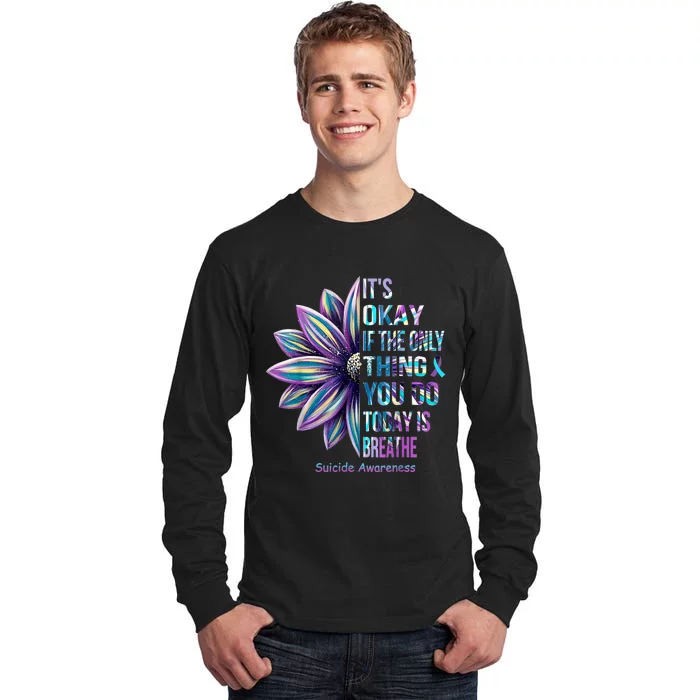 Its Okay If The Only Thing You DO Today Is Breathe Tall Long Sleeve T-Shirt