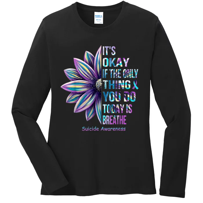 Its Okay If The Only Thing You DO Today Is Breathe Ladies Long Sleeve Shirt