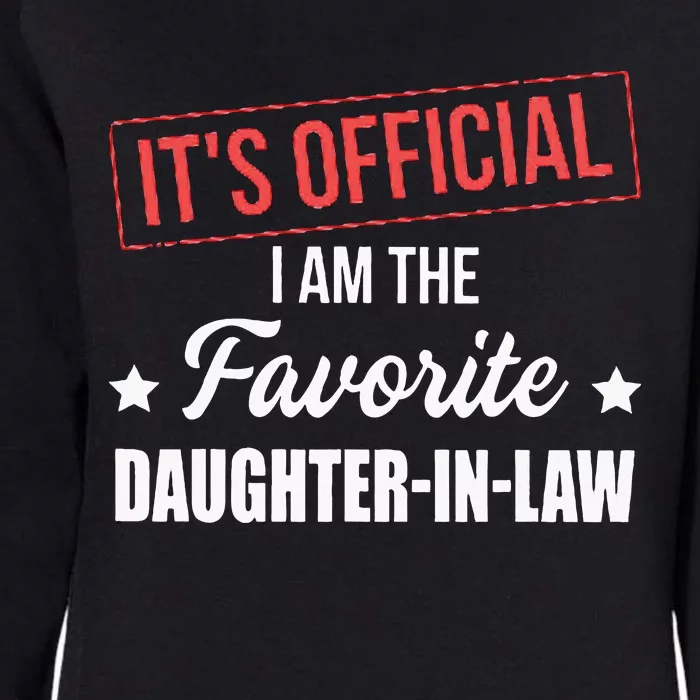 It's O.fficial I'm The Favorite Daughter in law Womens California Wash Sweatshirt