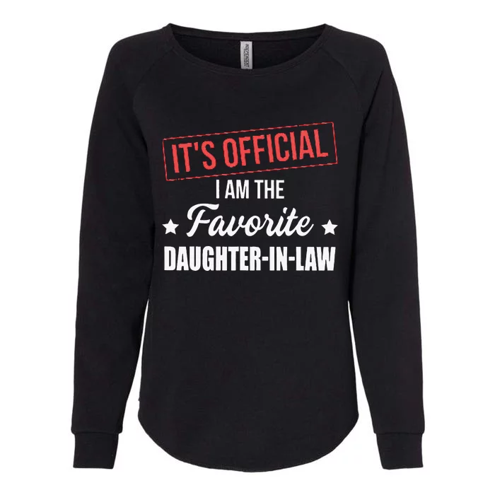 It's O.fficial I'm The Favorite Daughter in law Womens California Wash Sweatshirt