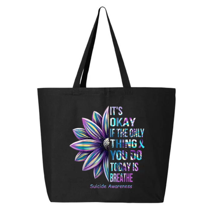 Its Okay If The Only Thing You DO Today Is Breathe 25L Jumbo Tote