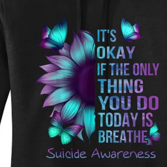 Its Okay If The Only Thing You Do Today Is Breathe Women's Pullover Hoodie