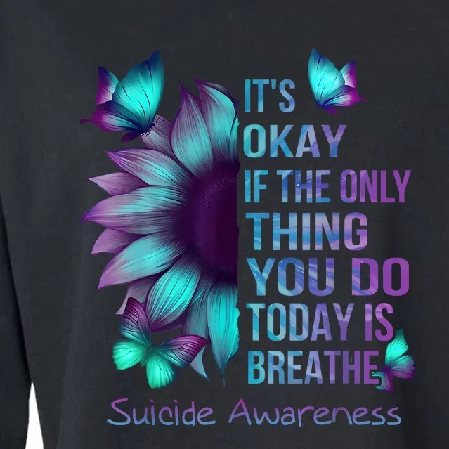 Its Okay If The Only Thing You Do Today Is Breathe Cropped Pullover Crew