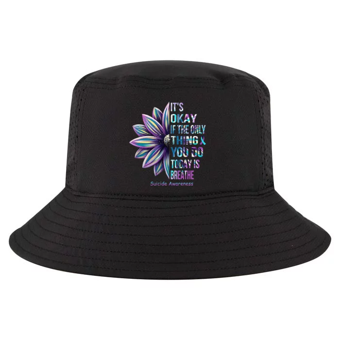 Its Okay If The Only Thing You DO Today Is Breathe Cool Comfort Performance Bucket Hat