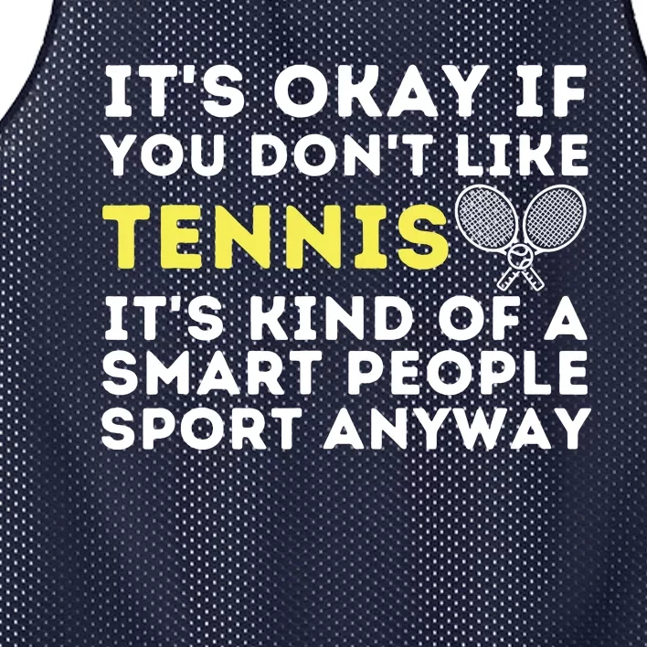 It's Ok If You Don't Like Tennis Funny Tennis Player Coach Mesh Reversible Basketball Jersey Tank