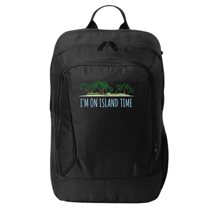 I'm On Island Time Cool Gift Vacation Gift Tropical Beach Tee Funny Gift City Backpack