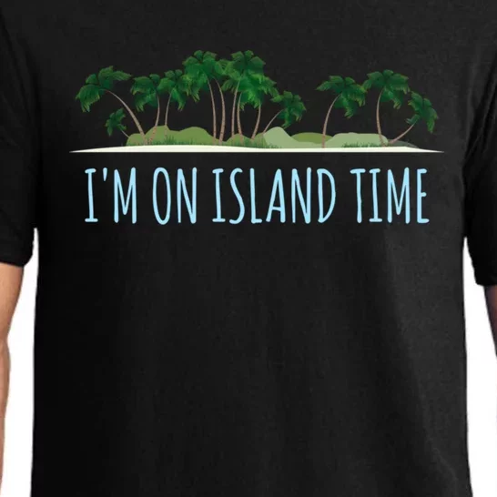 I'm On Island Time Cool Gift Vacation Gift Tropical Beach Tee Funny Gift Pajama Set