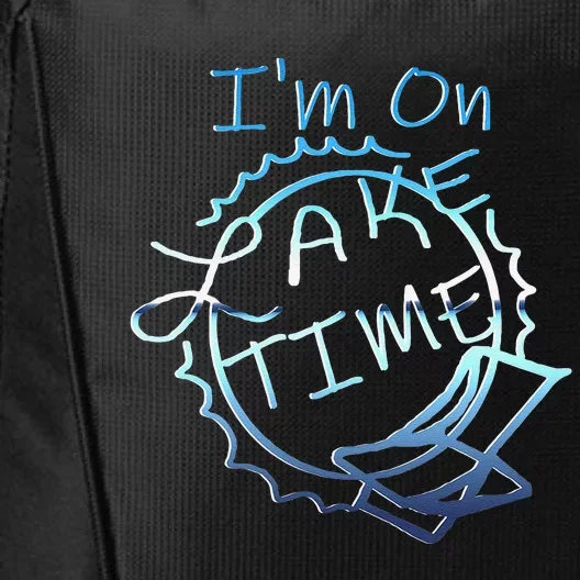 Im On Lake Time Funny Boating And Fishing Lake Lovers City Backpack