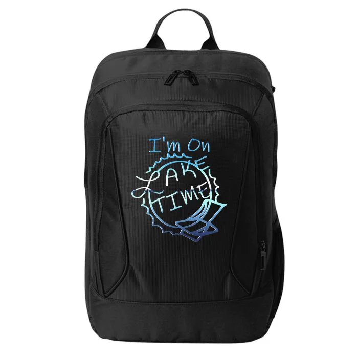 Im On Lake Time Funny Boating And Fishing Lake Lovers City Backpack