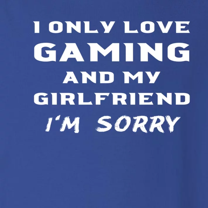 I Only Love Gaming And My Friend Sorry Gamer Friend Funny Gift Toddler Long Sleeve Shirt