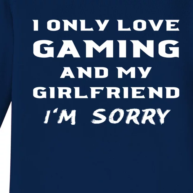 I Only Love Gaming And My Friend Sorry Gamer Friend Funny Gift Baby Long Sleeve Bodysuit