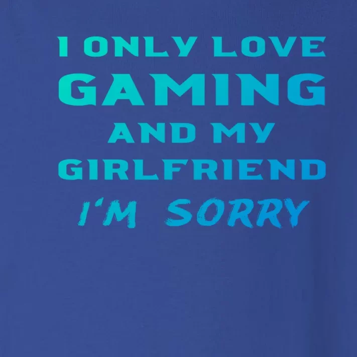 I Only Love Gaming And My Friend Sorry Gamer Friend Funny Gift Toddler Long Sleeve Shirt