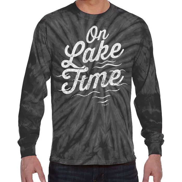 I'm On Lake Time Funny Boating And Fishing Lake Lovers Tie-Dye Long Sleeve Shirt