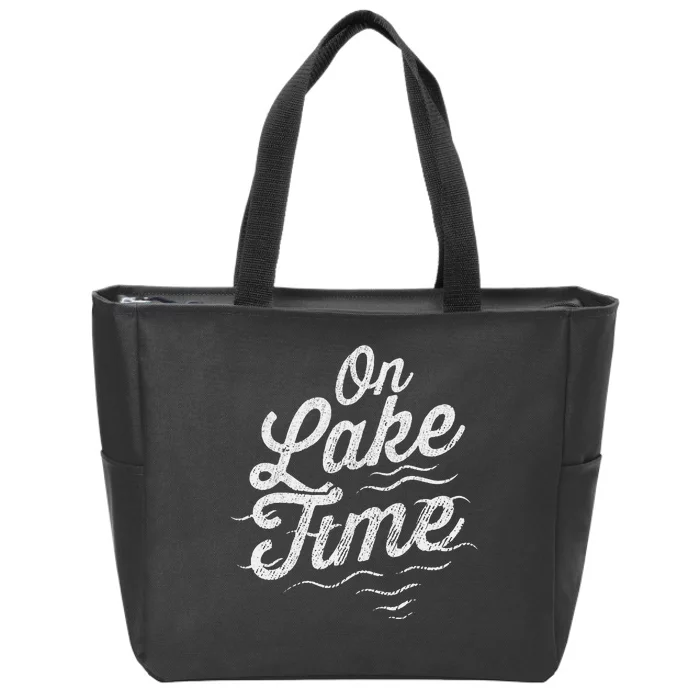 I'm On Lake Time Funny Boating And Fishing Lake Lovers Zip Tote Bag