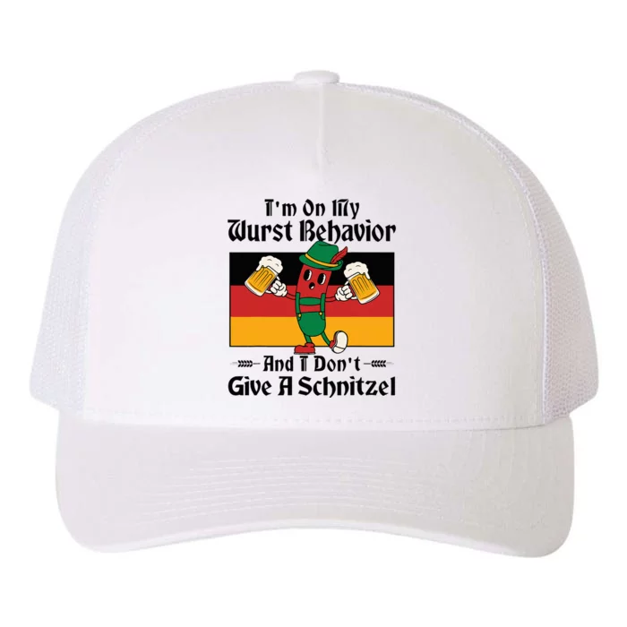 IM On My Wurst Behavior And I DonT Give A Schnitzel Yupoong Adult 5-Panel Trucker Hat