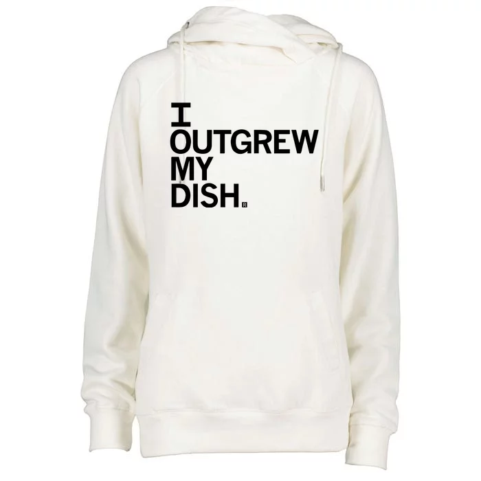 I Outgrew My Dish Womens Funnel Neck Pullover Hood