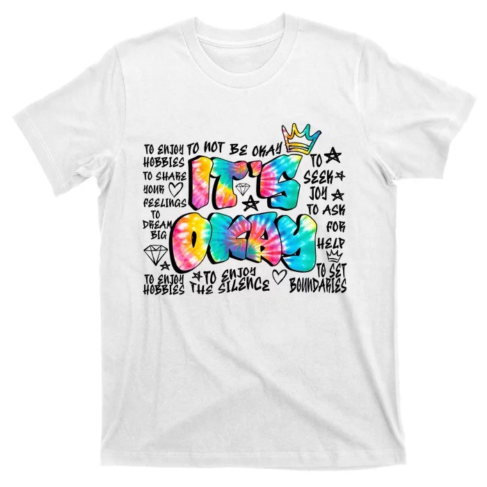 ItS Okay Mental Health Breakdown T-Shirt