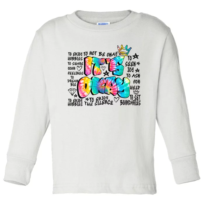 ItS Okay Mental Health Breakdown Toddler Long Sleeve Shirt