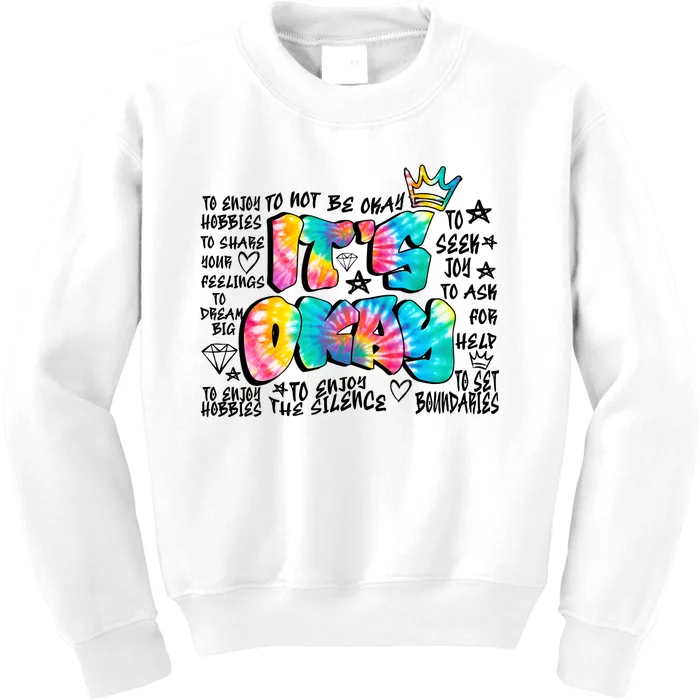 ItS Okay Mental Health Breakdown Kids Sweatshirt