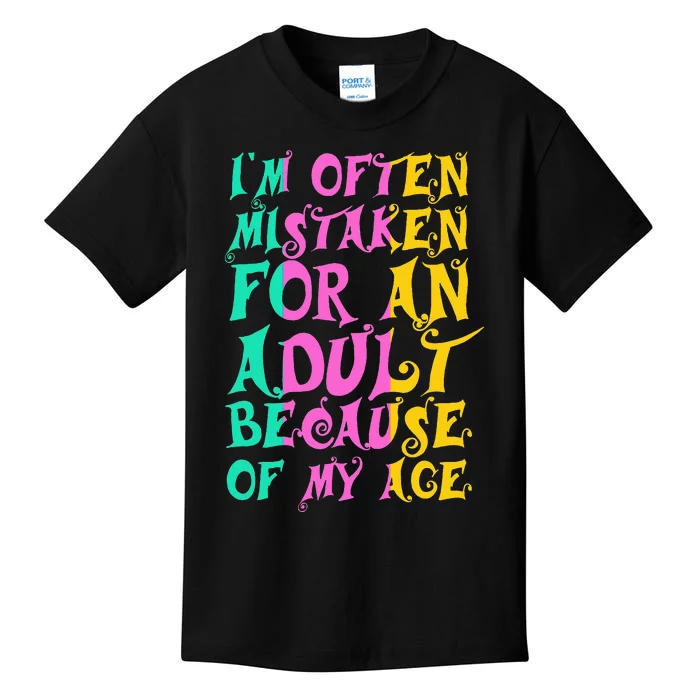 IM Often Mistaken For An Adult Because Of My Age Funny Kids T-Shirt