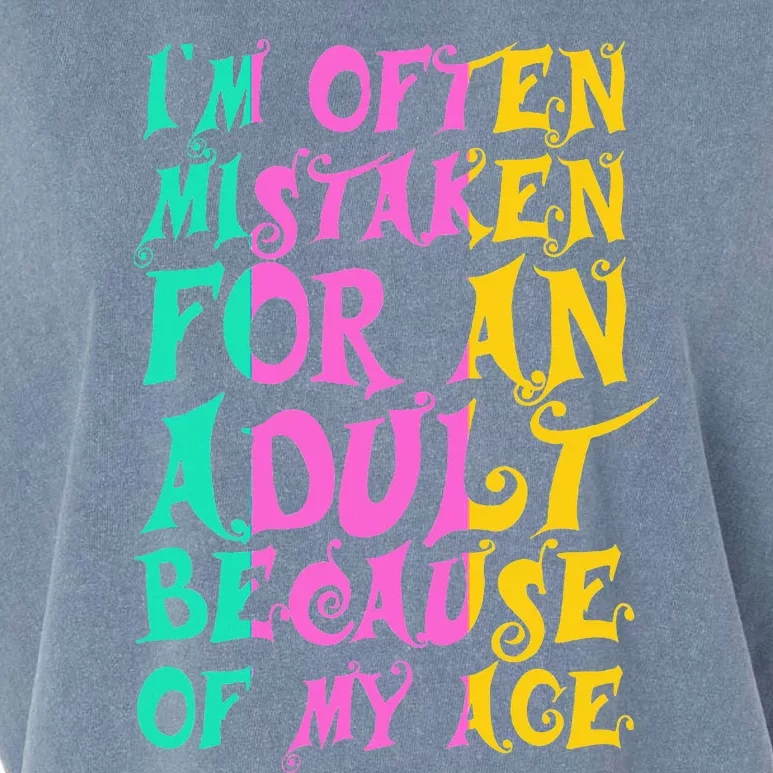 IM Often Mistaken For An Adult Because Of My Age Funny Garment-Dyed Women's Muscle Tee