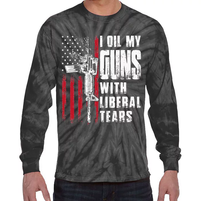 I Oil My Guns With Liberal Tears Gun American Flag Patriots Tie-Dye Long Sleeve Shirt