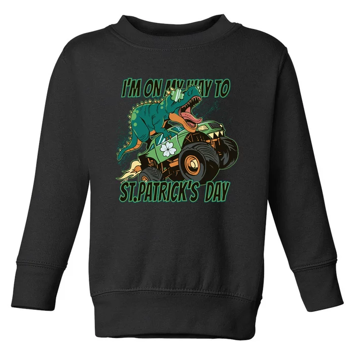 Im On My Way To St Patricks Day Dinosaur Toddler Sweatshirt