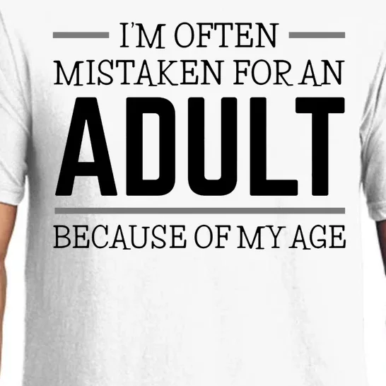 Im Often Mistaken For An Adult Because Of My Age Funny Birthday Gift Pajama Set