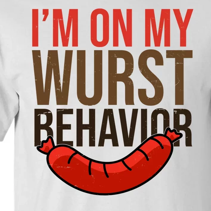 Im On My Wurst Behavior Oktoberfest Tall T-Shirt