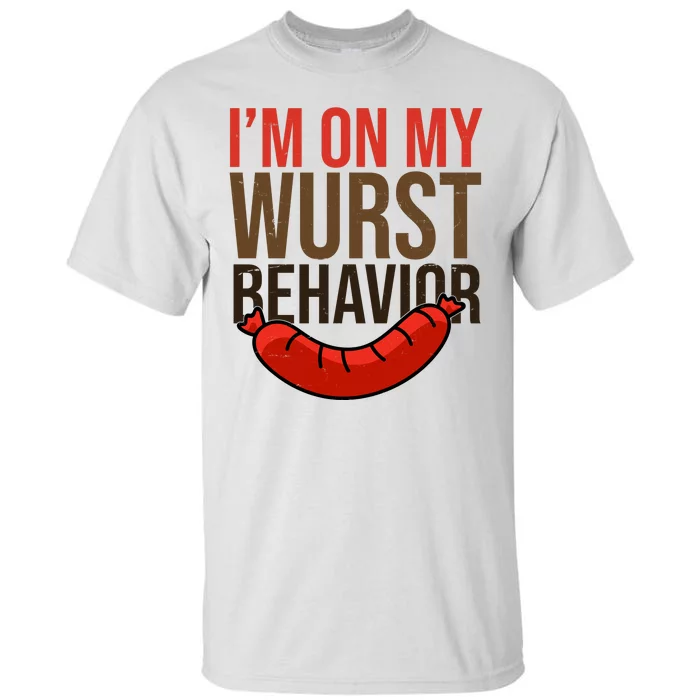 Im On My Wurst Behavior Oktoberfest Tall T-Shirt