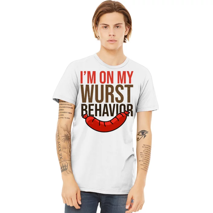 Im On My Wurst Behavior Oktoberfest Premium T-Shirt