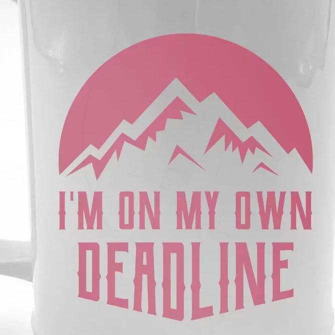 Im On My Own Deadline Front & Back Beer Stein