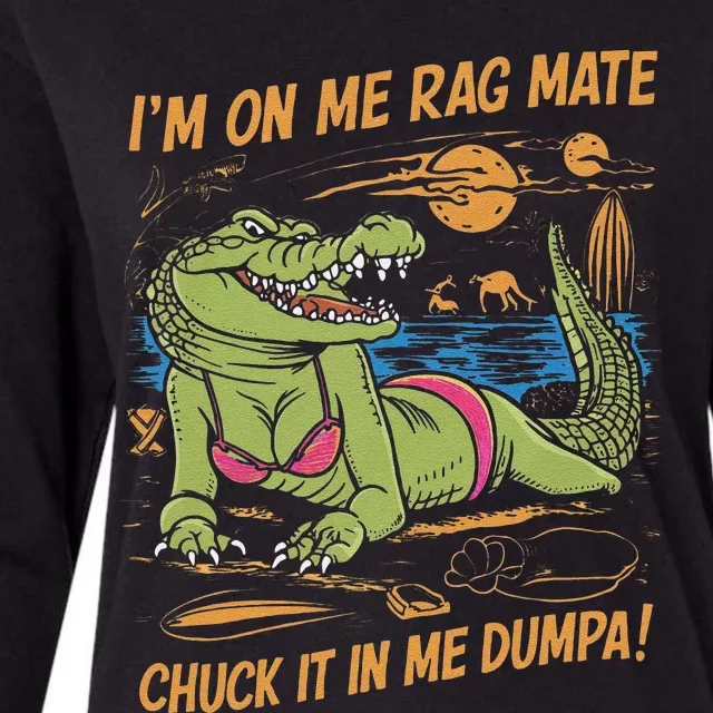 IM On Me Rag Mate Chuck It In Me Dumpa Funny Australia Crocodile Gift Womens Cotton Relaxed Long Sleeve T-Shirt