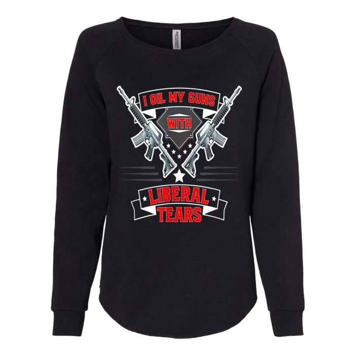 I Oil My Guns With Liberal Tears Gun American Flag Patriots Womens California Wash Sweatshirt