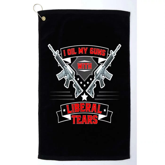 I Oil My Guns With Liberal Tears Gun American Flag Patriots Platinum Collection Golf Towel