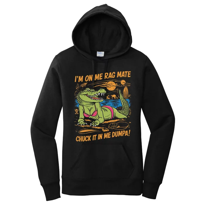 IM On Me Rag Mate Chuck It In Me Dumpa Women's Pullover Hoodie