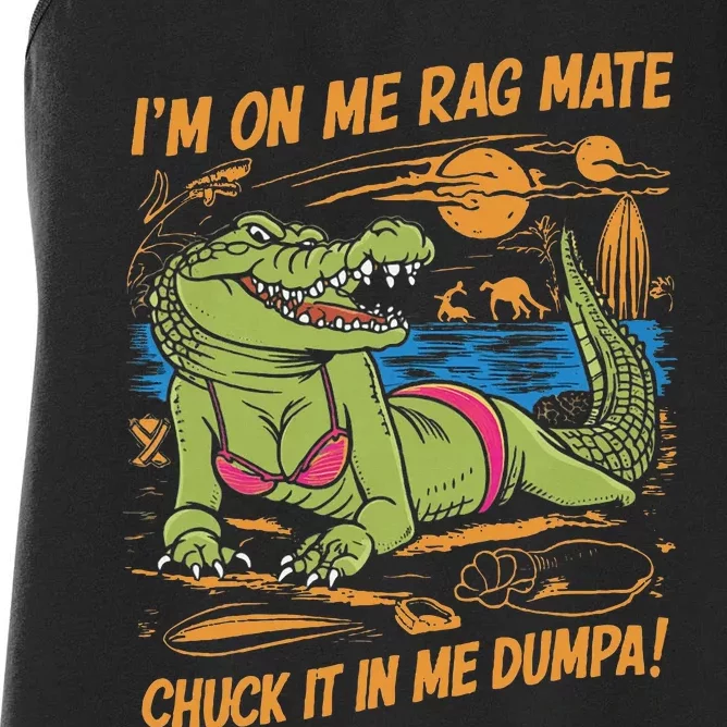 IM On Me Rag Mate Chuck It In Me Dumpa Women's Racerback Tank