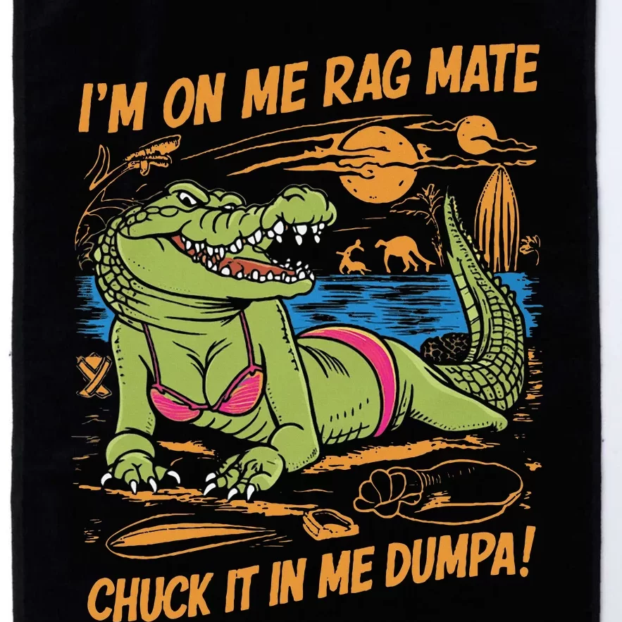 IM On Me Rag Mate Chuck It In Me Dumpa Platinum Collection Golf Towel