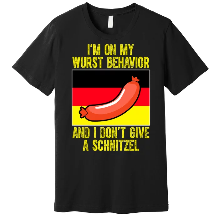 Im On My Wurst Behavior And I Dont Give A Schnitzel Oktoberfest Premium T-Shirt