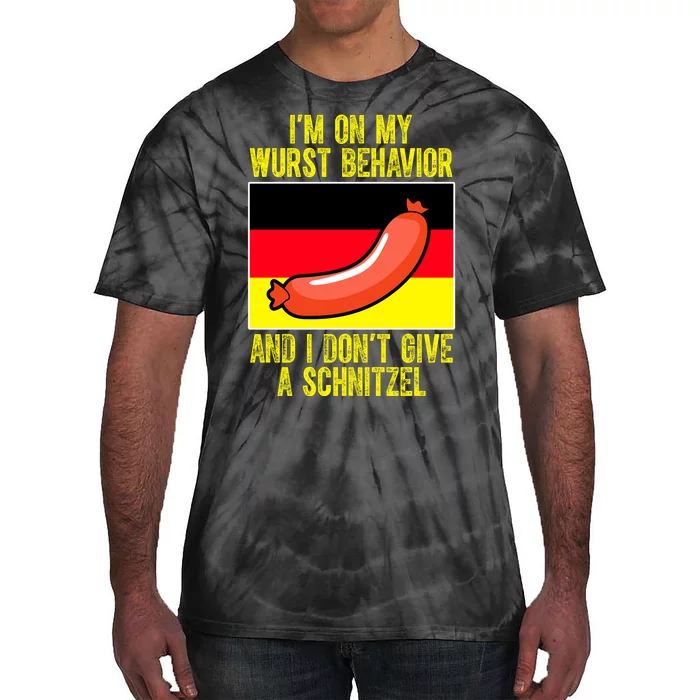 Im On My Wurst Behavior And I Dont Give A Schnitzel Oktoberfest Tie-Dye T-Shirt