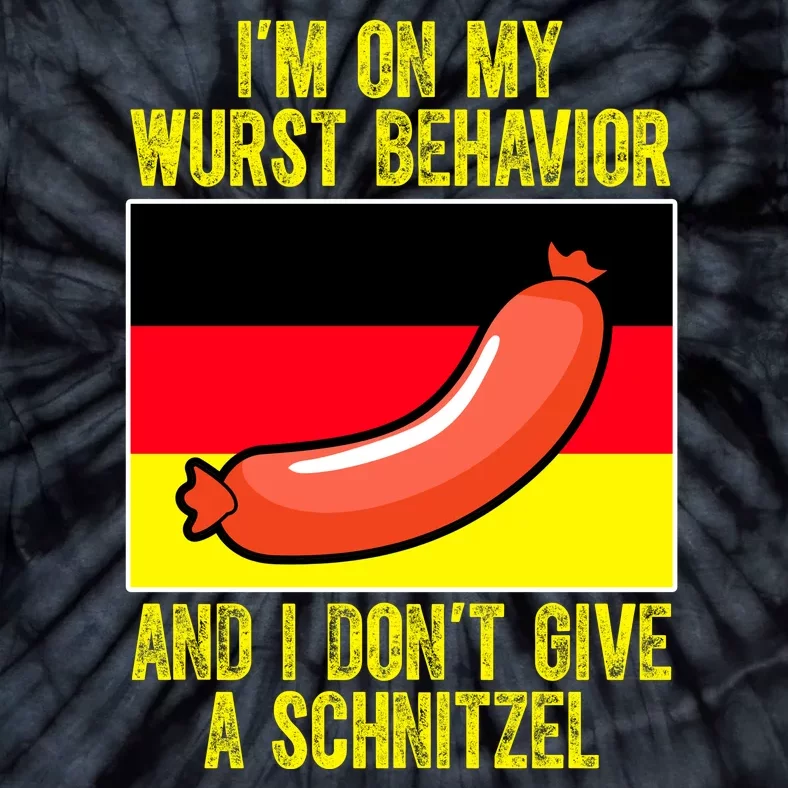 Im On My Wurst Behavior And I Dont Give A Schnitzel Oktoberfest Tie-Dye T-Shirt