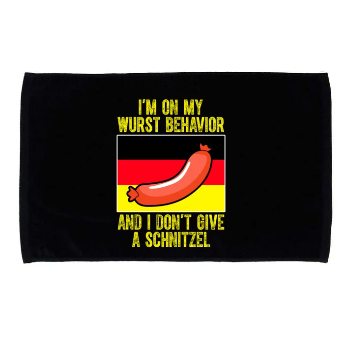 Im On My Wurst Behavior And I Dont Give A Schnitzel Oktoberfest Microfiber Hand Towel