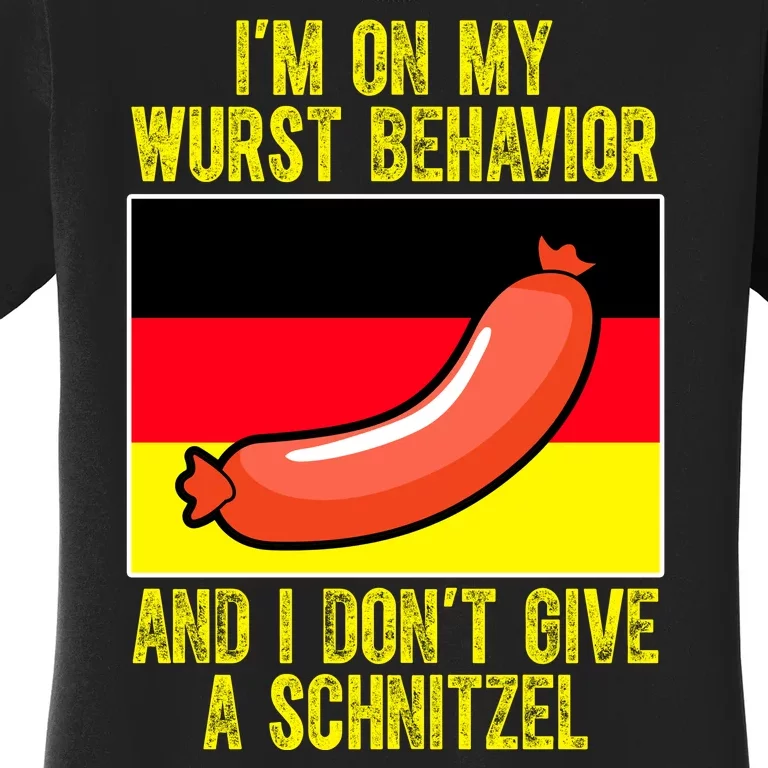 Im On My Wurst Behavior And I Dont Give A Schnitzel Oktoberfest Women's T-Shirt