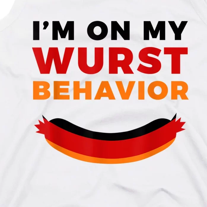 I'm On My Wurst Behavior Funny German Oktoberfest Tank Top