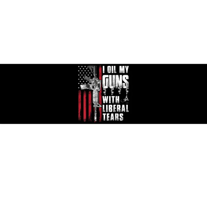 I Oil My Guns With Liberal Tears Gun American Flag Patriots Bumper Sticker