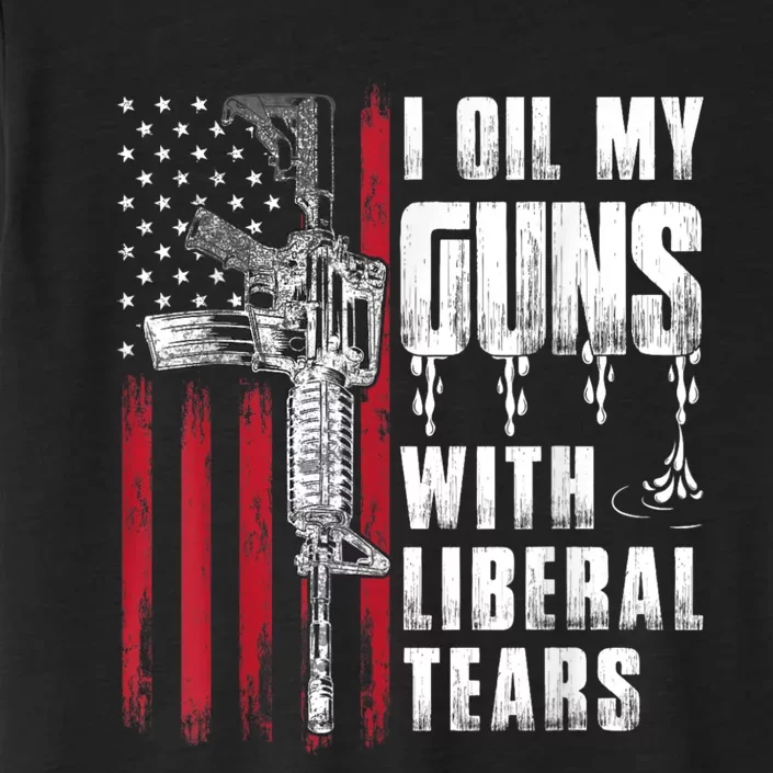 I Oil My Guns With Liberal Tears Gun American Flag Patriots ChromaSoft Performance T-Shirt