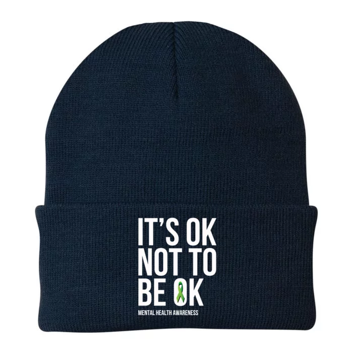 It's Ok Not To Be Ok Gift Tal Health Awareness Green Ribbon Great Gift Knit Cap Winter Beanie