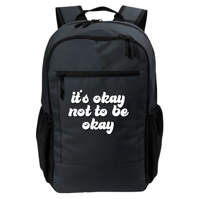 It's Okay Not To Be Okay Daily Commute Backpack