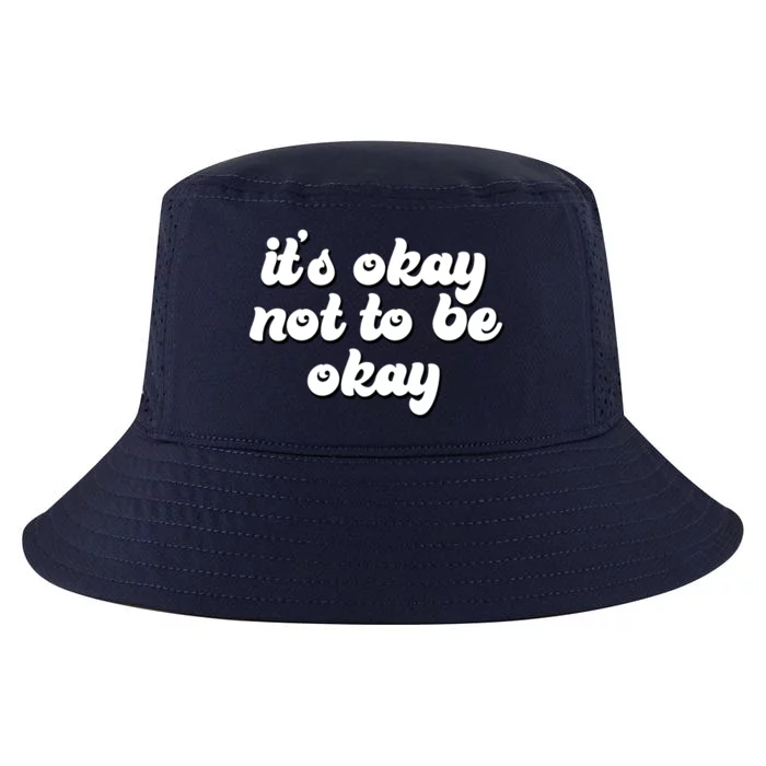 It's Okay Not To Be Okay Cool Comfort Performance Bucket Hat