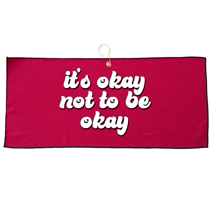 It's Okay Not To Be Okay Large Microfiber Waffle Golf Towel